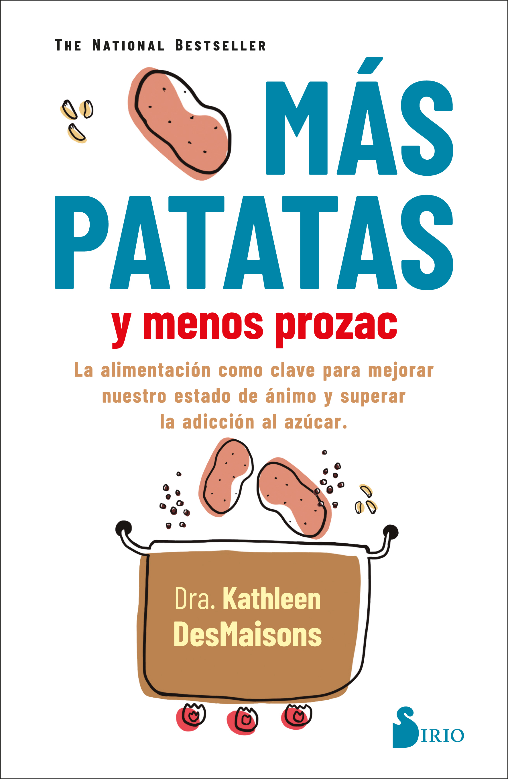 MAS PATATAS Y MENOS PROZAC                                            